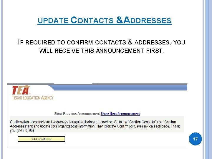 UPDATE CONTACTS &ADDRESSES IF REQUIRED TO CONFIRM CONTACTS & ADDRESSES, YOU WILL RECEIVE THIS UPDATE CONTACTS &ADDRESSES IF REQUIRED TO CONFIRM CONTACTS & ADDRESSES, YOU WILL RECEIVE THIS