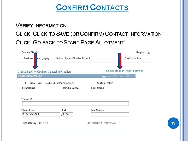 CONFIRM CONTACTS VERIFY INFORMATION CLICK “CLICK TO SAVE (OR CONFIRM) CONTACT INFORMATION” CLICK “GO CONFIRM CONTACTS VERIFY INFORMATION CLICK “CLICK TO SAVE (OR CONFIRM) CONTACT INFORMATION” CLICK “GO
