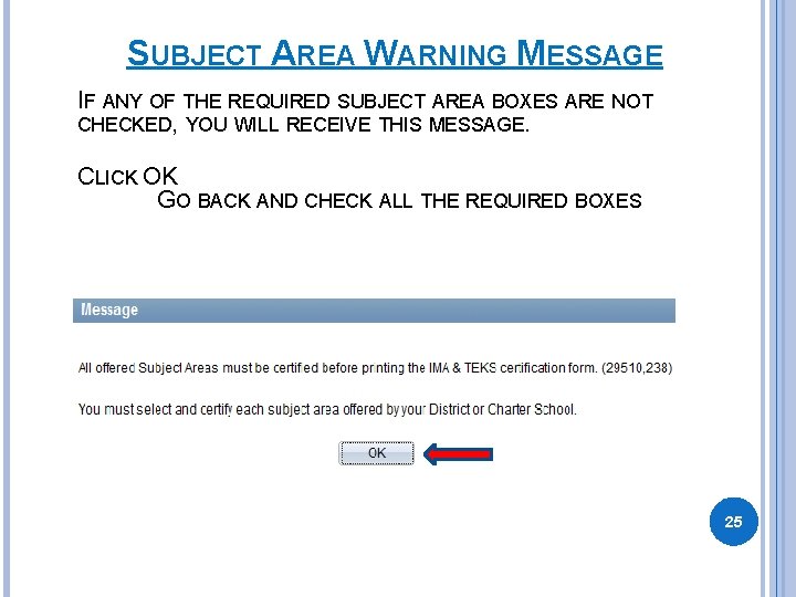 SUBJECT AREA WARNING MESSAGE IF ANY OF THE REQUIRED SUBJECT AREA BOXES ARE NOT SUBJECT AREA WARNING MESSAGE IF ANY OF THE REQUIRED SUBJECT AREA BOXES ARE NOT