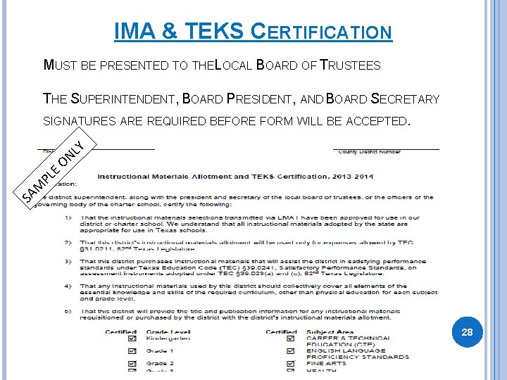IMA & TEKS CERTIFICATION MUST BE PRESENTED TO THEL OCAL BOARD OF TRUSTEES THE IMA & TEKS CERTIFICATION MUST BE PRESENTED TO THEL OCAL BOARD OF TRUSTEES THE