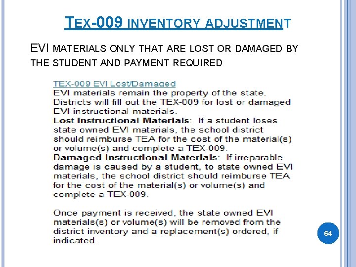 TEX-009 INVENTORY ADJUSTMENT EVI MATERIALS ONLY THAT ARE LOST OR DAMAGED BY THE STUDENT TEX-009 INVENTORY ADJUSTMENT EVI MATERIALS ONLY THAT ARE LOST OR DAMAGED BY THE STUDENT