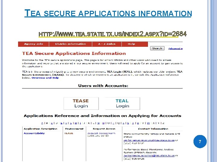 TEA SECURE APPLICATIONS INFORMATION HTTP: //WWW. TEA. STATE. TX. US/INDEX 2. ASPX? ID=2684 7 TEA SECURE APPLICATIONS INFORMATION HTTP: //WWW. TEA. STATE. TX. US/INDEX 2. ASPX? ID=2684 7