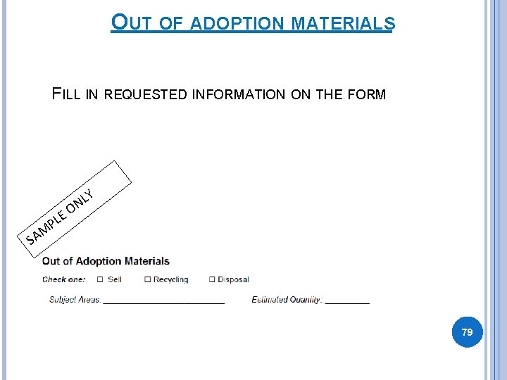 OUT OF ADOPTION MATERIALS FILL IN REQUESTED INFORMATION ON THE FORM L N EO OUT OF ADOPTION MATERIALS FILL IN REQUESTED INFORMATION ON THE FORM L N EO