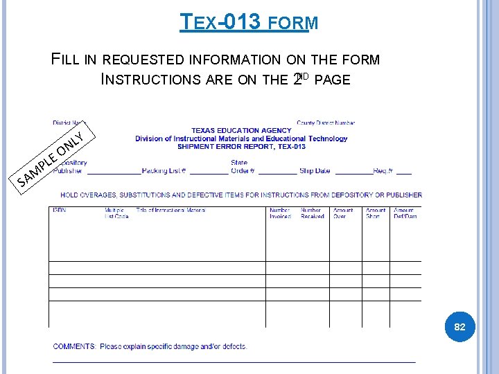 TEX-013 FORM FILL IN REQUESTED INFORMATION ON THE FORM INSTRUCTIONS ARE ON THE 2 TEX-013 FORM FILL IN REQUESTED INFORMATION ON THE FORM INSTRUCTIONS ARE ON THE 2