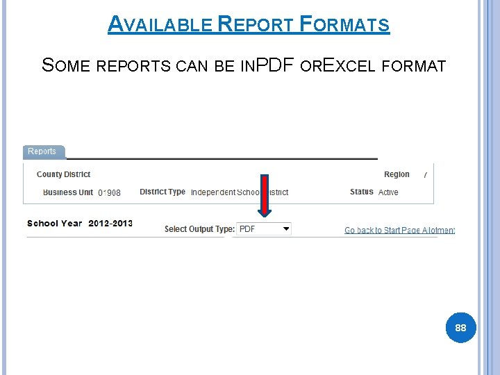 AVAILABLE REPORT FORMATS SOME REPORTS CAN BE INP DF ORE XCEL FORMAT 88 AVAILABLE REPORT FORMATS SOME REPORTS CAN BE INP DF ORE XCEL FORMAT 88