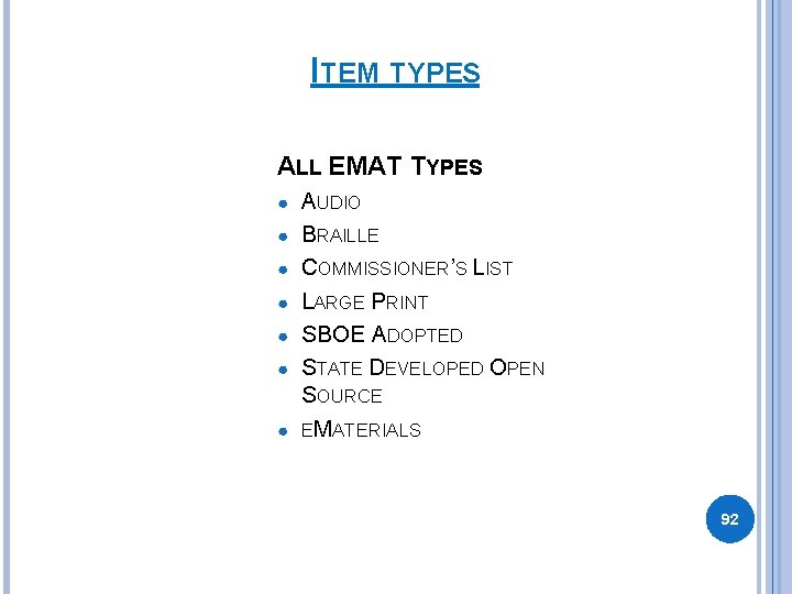 ITEM TYPES ALL EMAT TYPES ● ● ● ● AUDIO BRAILLE COMMISSIONER’S LIST LARGE ITEM TYPES ALL EMAT TYPES ● ● ● ● AUDIO BRAILLE COMMISSIONER’S LIST LARGE