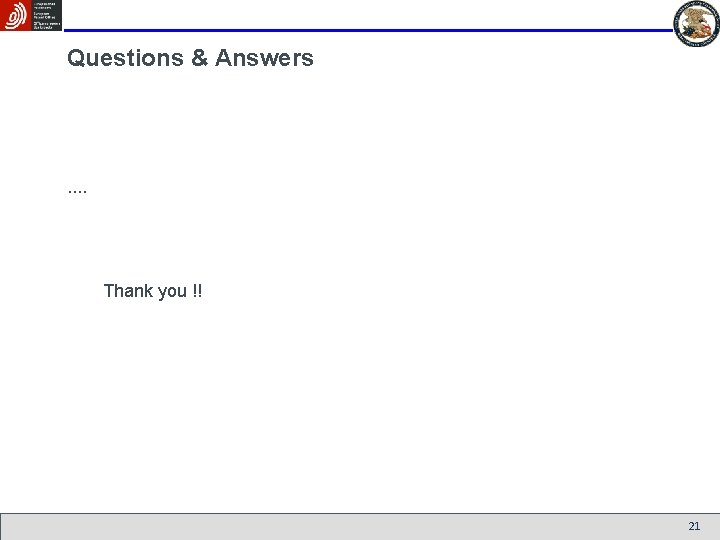 Questions & Answers . . Thank you !! 21 