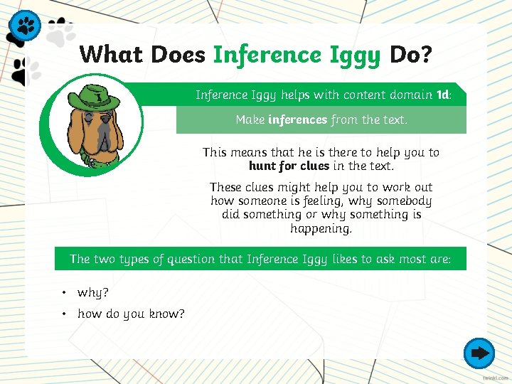 What Does Inference Iggy Do? Inference Iggy helps with content domain 1 d: Make