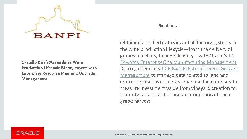 Solutions Obtained a unified data view of all factory systems in the wine production