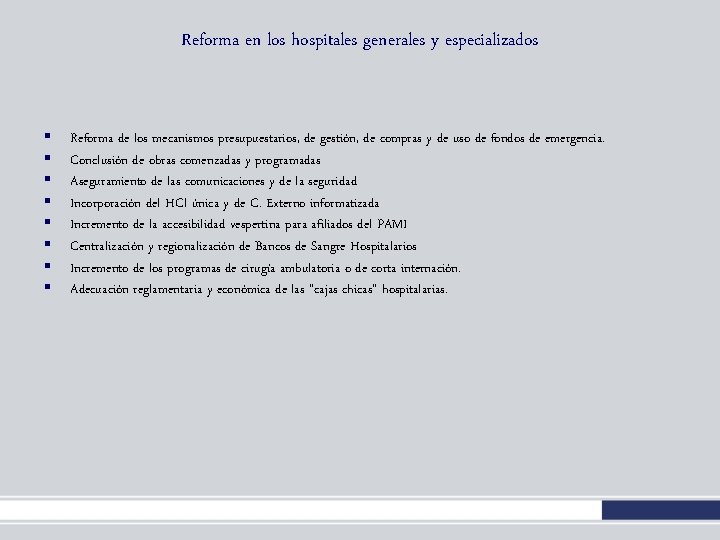 Reforma en los hospitales generales y especializados § § § § Reforma de los Reforma en los hospitales generales y especializados § § § § Reforma de los