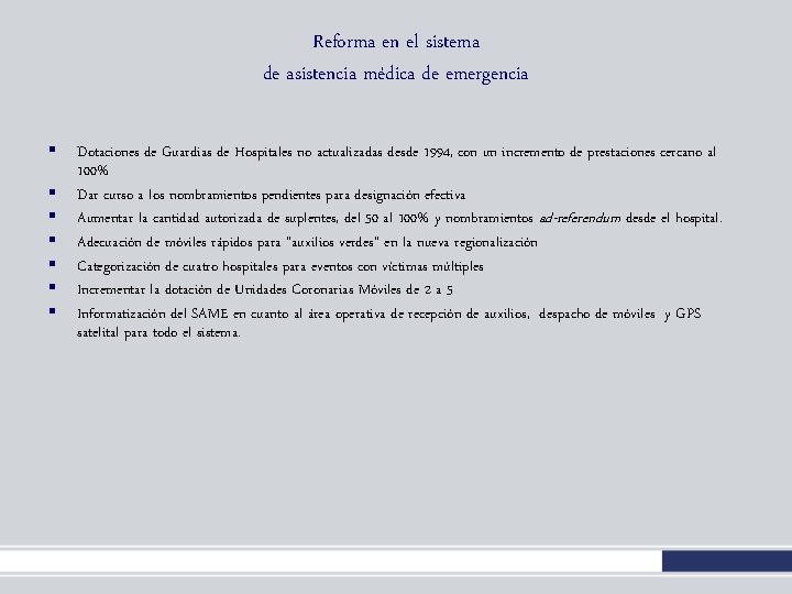 Reforma en el sistema de asistencia médica de emergencia § § § § Dotaciones Reforma en el sistema de asistencia médica de emergencia § § § § Dotaciones