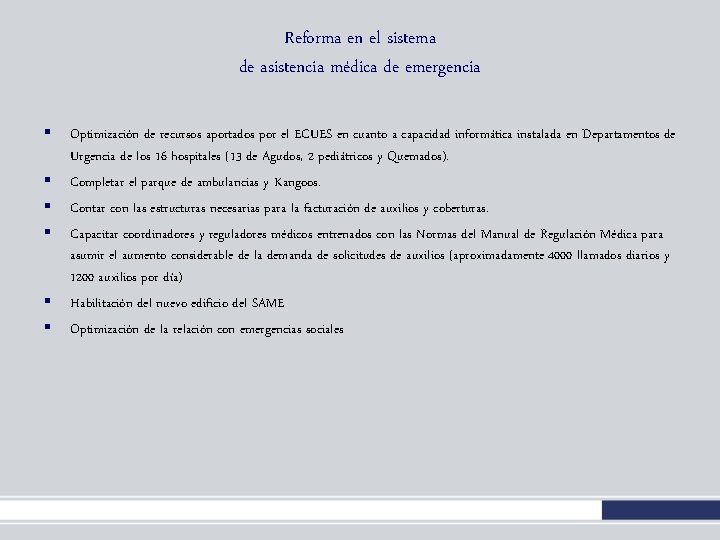Reforma en el sistema de asistencia médica de emergencia § § § Optimización de Reforma en el sistema de asistencia médica de emergencia § § § Optimización de
