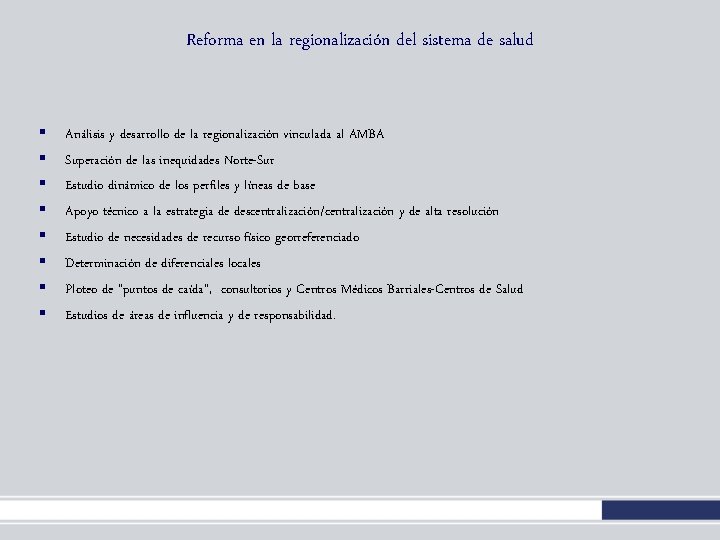 Reforma en la regionalización del sistema de salud § § § § Análisis y Reforma en la regionalización del sistema de salud § § § § Análisis y