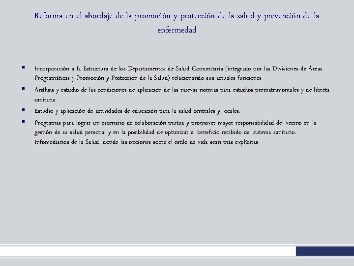 Reforma en el abordaje de la promoción y protección de la salud y prevención Reforma en el abordaje de la promoción y protección de la salud y prevención