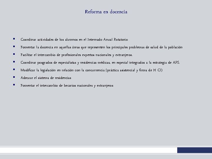 Reforma en docencia § § § § Coordinar actividades de los alumnos en el Reforma en docencia § § § § Coordinar actividades de los alumnos en el