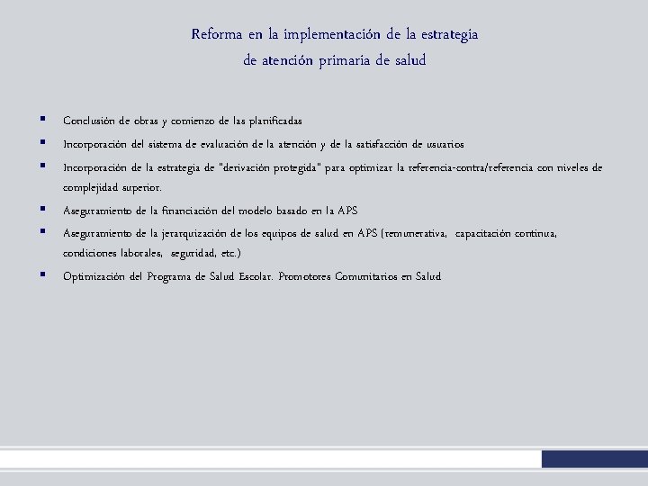 Reforma en la implementación de la estrategia de atención primaria de salud § § Reforma en la implementación de la estrategia de atención primaria de salud § §