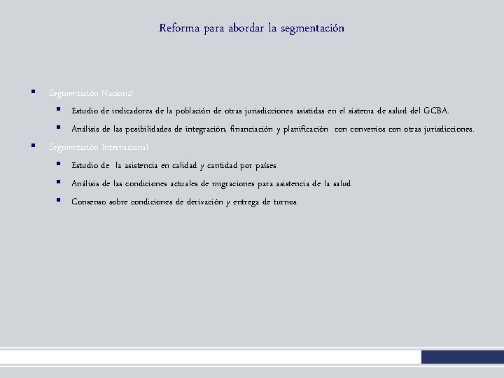 Reforma para abordar la segmentación § § Segmentación Nacional § Estudio de indicadores de Reforma para abordar la segmentación § § Segmentación Nacional § Estudio de indicadores de