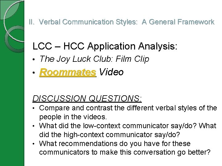 II. Verbal Communication Styles: A General Framework LCC – HCC Application Analysis: • The