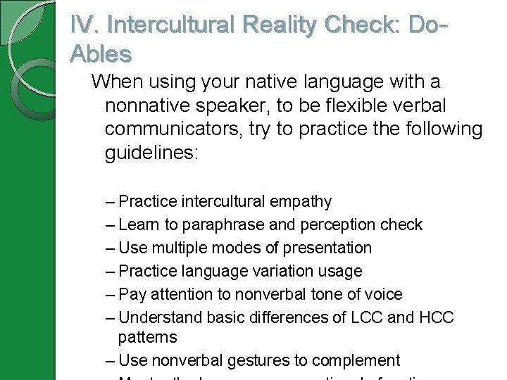IV. Intercultural Reality Check: Do. Ables When using your native language with a nonnative