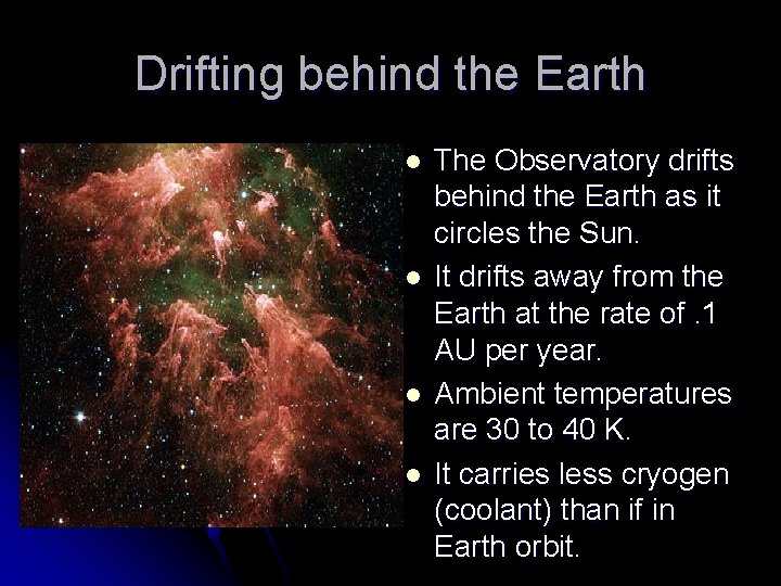 Drifting behind the Earth l l The Observatory drifts behind the Earth as it