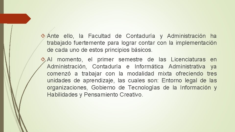 Ante ello, la Facultad de Contaduría y Administración ha trabajado fuertemente para lograr Ante ello, la Facultad de Contaduría y Administración ha trabajado fuertemente para lograr