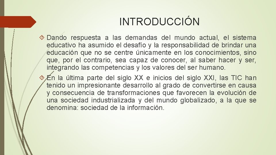 INTRODUCCIÓN Dando respuesta a las demandas del mundo actual, el sistema educativo ha asumido INTRODUCCIÓN Dando respuesta a las demandas del mundo actual, el sistema educativo ha asumido