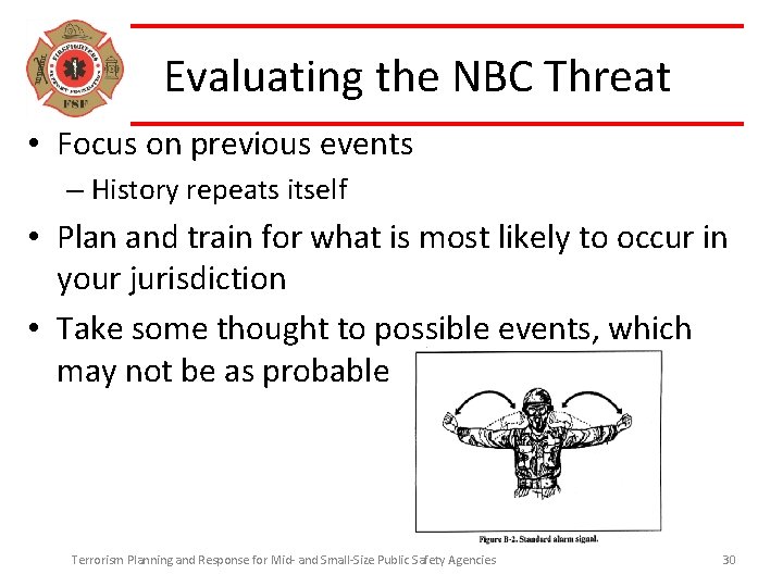 Evaluating the NBC Threat • Focus on previous events – History repeats itself •