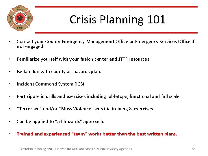 Crisis Planning 101 • Contact your County Emergency Management Office or Emergency Services Office