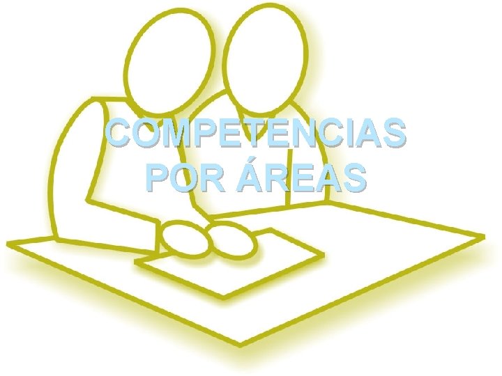 COMPETENCIAS POR ÁREAS 