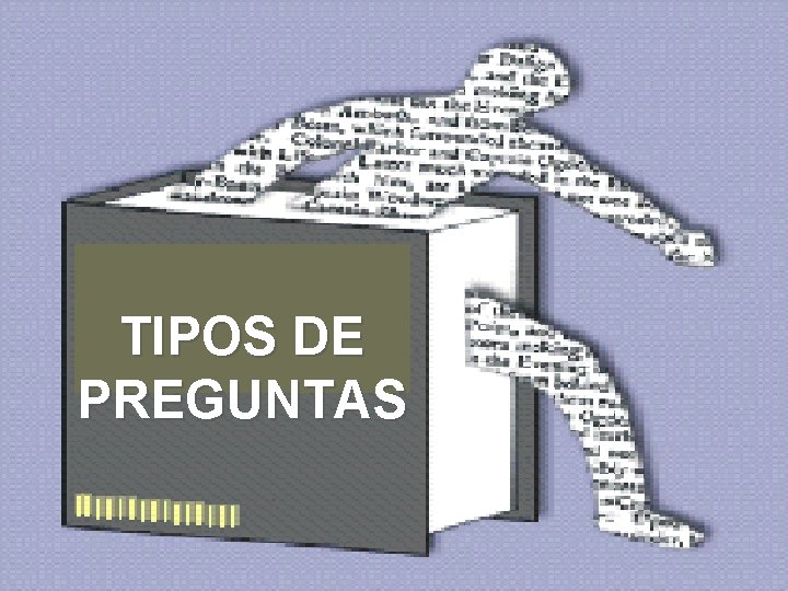 TIPOS DE PREGUNTAS 