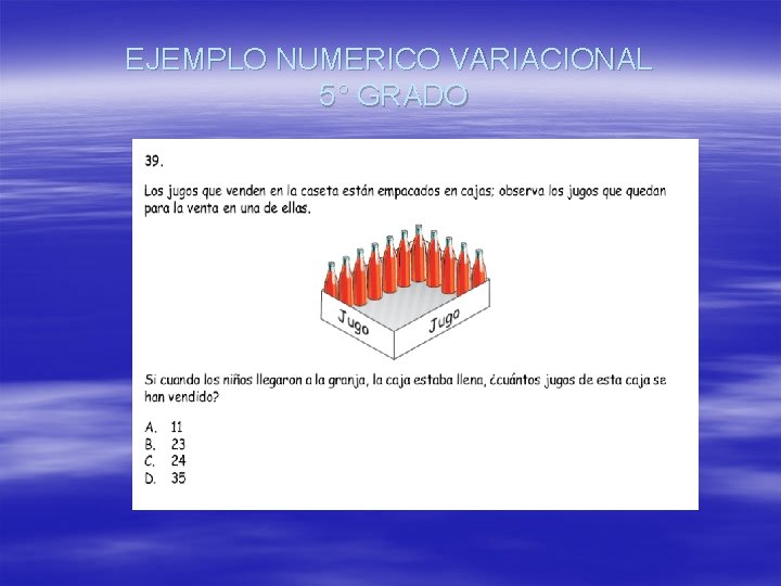 EJEMPLO NUMERICO VARIACIONAL 5° GRADO 