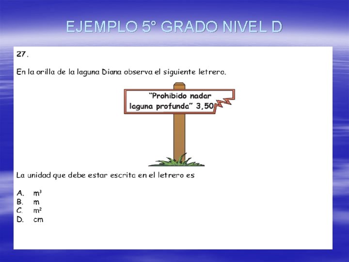 EJEMPLO 5° GRADO NIVEL D 