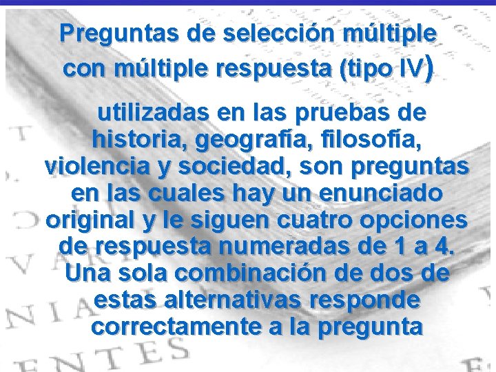 Preguntas de selección múltiple con múltiple respuesta (tipo IV) utilizadas en las pruebas de