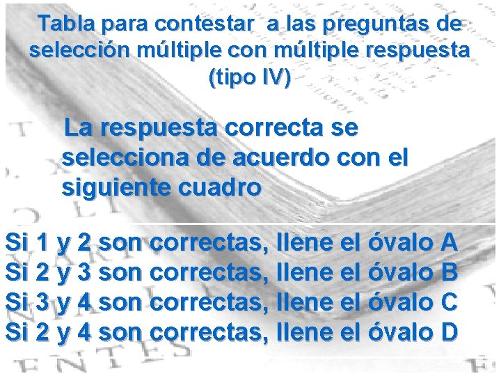 Tabla para contestar a las preguntas de selección múltiple con múltiple respuesta (tipo IV)