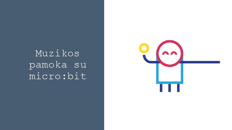 Muzikos pamoka su micro: bit 