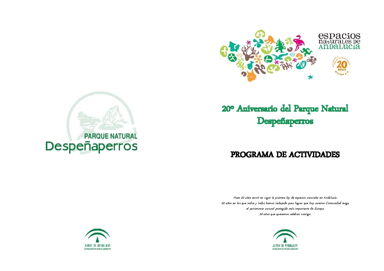 20º Aniversario del Parque Natural Despeñaperros PROGRAMA DE ACTIVIDADES Hace 20 años entró en