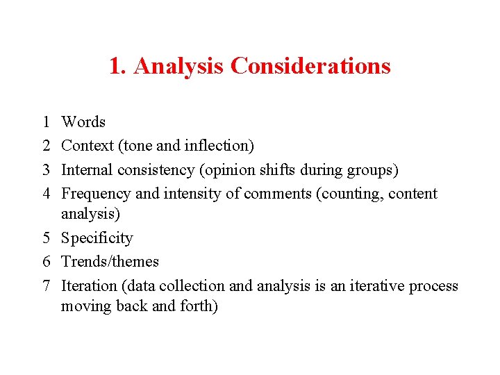 1. Analysis Considerations 1 2 3 4 Words Context (tone and inflection) Internal consistency 1. Analysis Considerations 1 2 3 4 Words Context (tone and inflection) Internal consistency