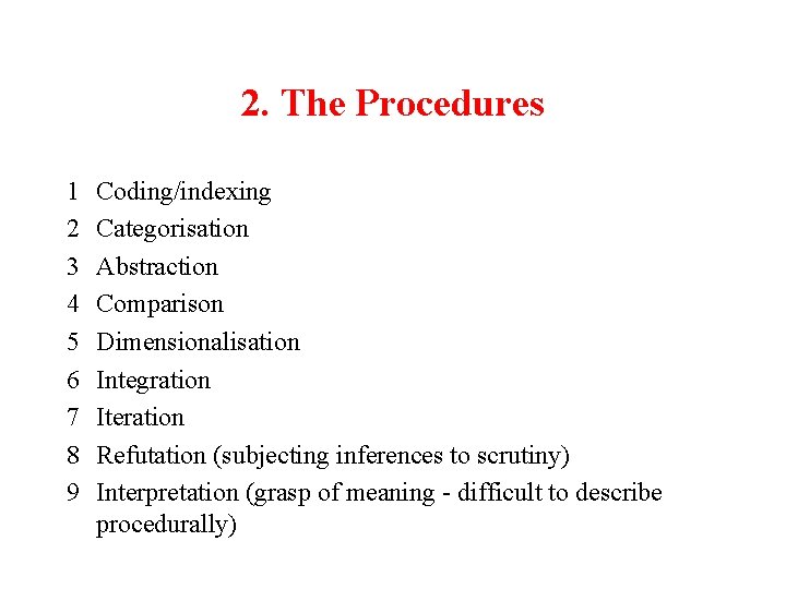 2. The Procedures 1 2 3 4 5 6 7 8 9 Coding/indexing Categorisation 2. The Procedures 1 2 3 4 5 6 7 8 9 Coding/indexing Categorisation