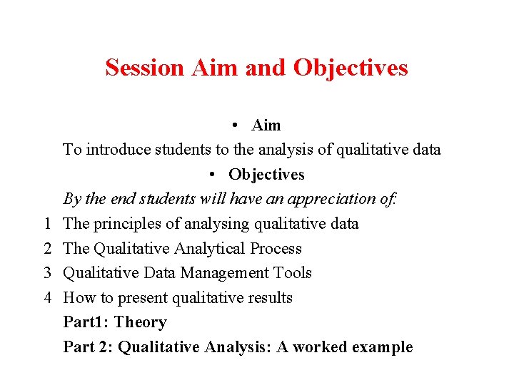 Session Aim and Objectives 1 2 3 4 • Aim To introduce students to Session Aim and Objectives 1 2 3 4 • Aim To introduce students to