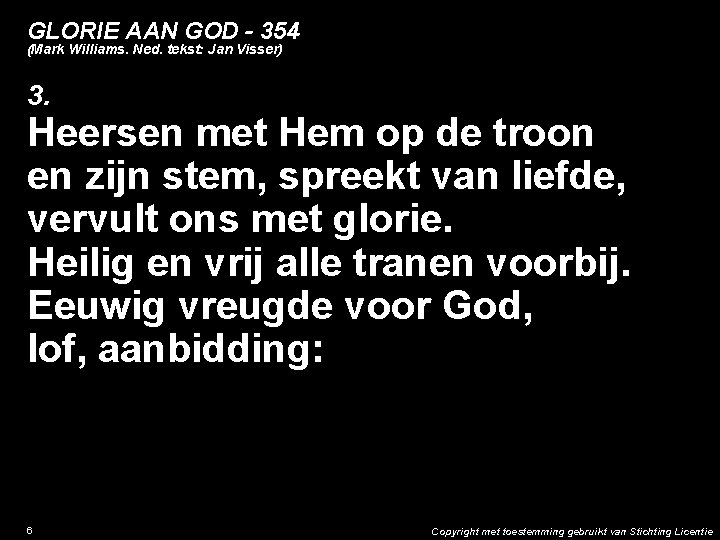 GLORIE AAN GOD - 354 (Mark Williams. Ned. tekst: Jan Visser) 3. Heersen met