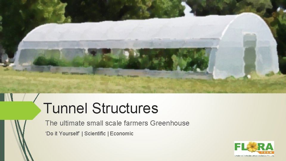 Tunnel Structures The ultimate small scale farmers Greenhouse ‘Do it Yourself’ | Scientific |