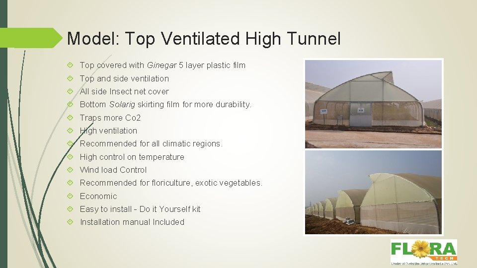 Model: Top Ventilated High Tunnel Top covered with Ginegar 5 layer plastic film Top