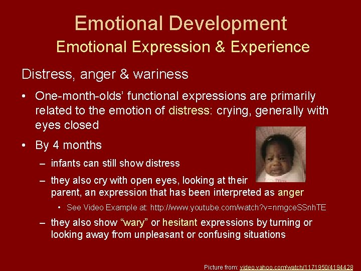 Emotional Development Emotional Expression & Experience Distress, anger & wariness • One-month-olds’ functional expressions