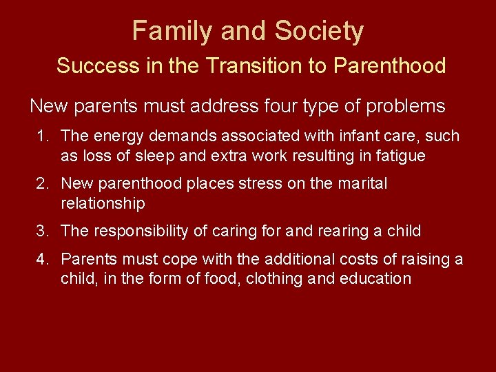 Family and Society Success in the Transition to Parenthood New parents must address four