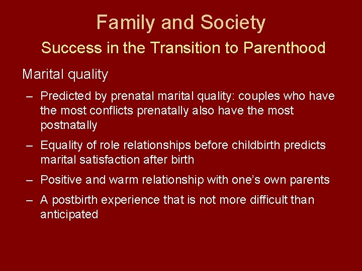 Family and Society Success in the Transition to Parenthood Marital quality – Predicted by