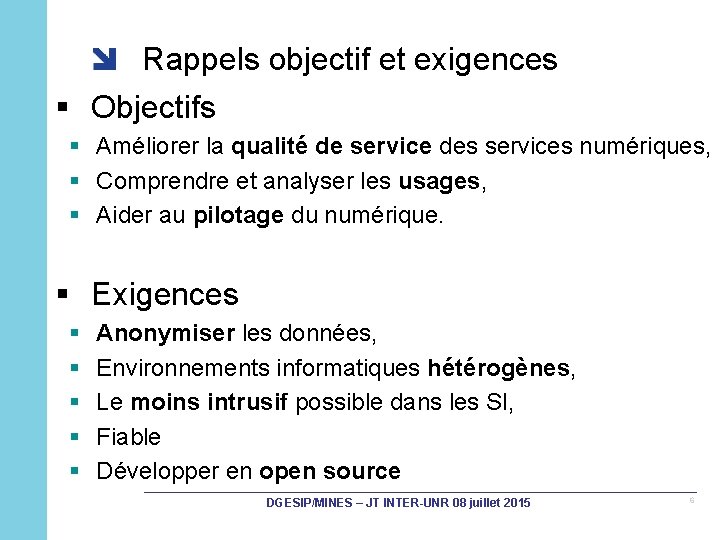 Rappels objectif et exigences § Objectifs § Améliorer la qualité de service des services