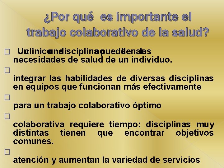 ¿Por qué es importante el trabajo colaborativo de la salud? � � � Un