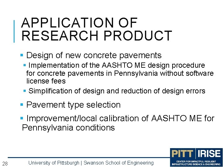 APPLICATION OF RESEARCH PRODUCT § Design of new concrete pavements § Implementation of the APPLICATION OF RESEARCH PRODUCT § Design of new concrete pavements § Implementation of the