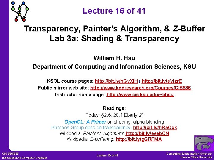 Lecture 16 of 41 Transparency, Painter’s Algorithm, & Z-Buffer Lab 3 a: Shading &
