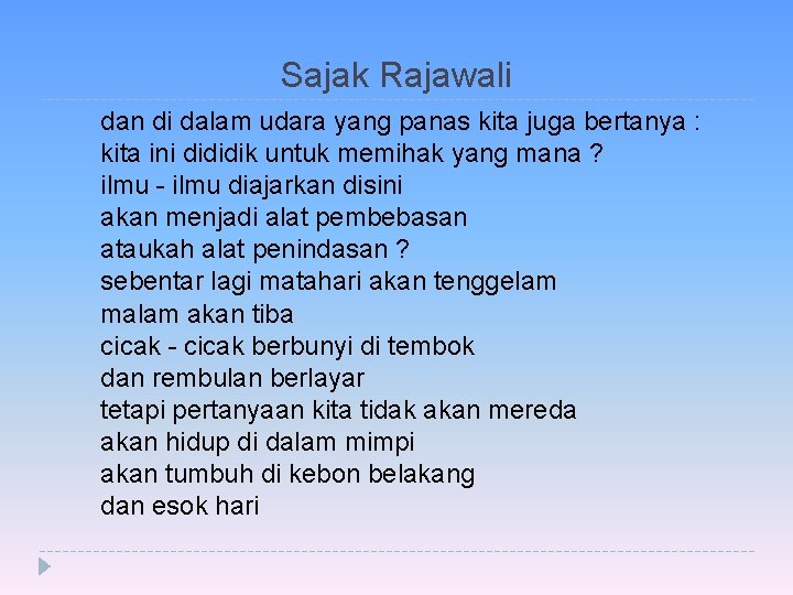 Sajak Rajawali dan di dalam udara yang panas kita juga bertanya : kita ini